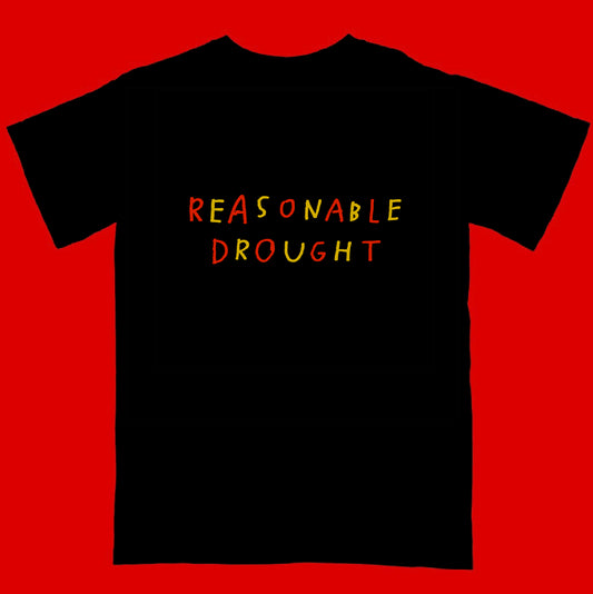 Reasonable Drought T-Shirt